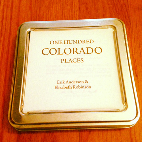 One Hundred Colorado Places by Erik Anderson and Elizabeth Robinson